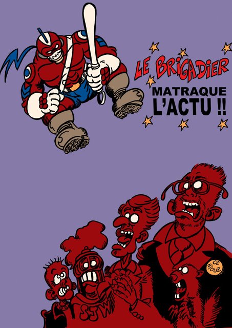 Le Brigadier matraque l'Actu !!