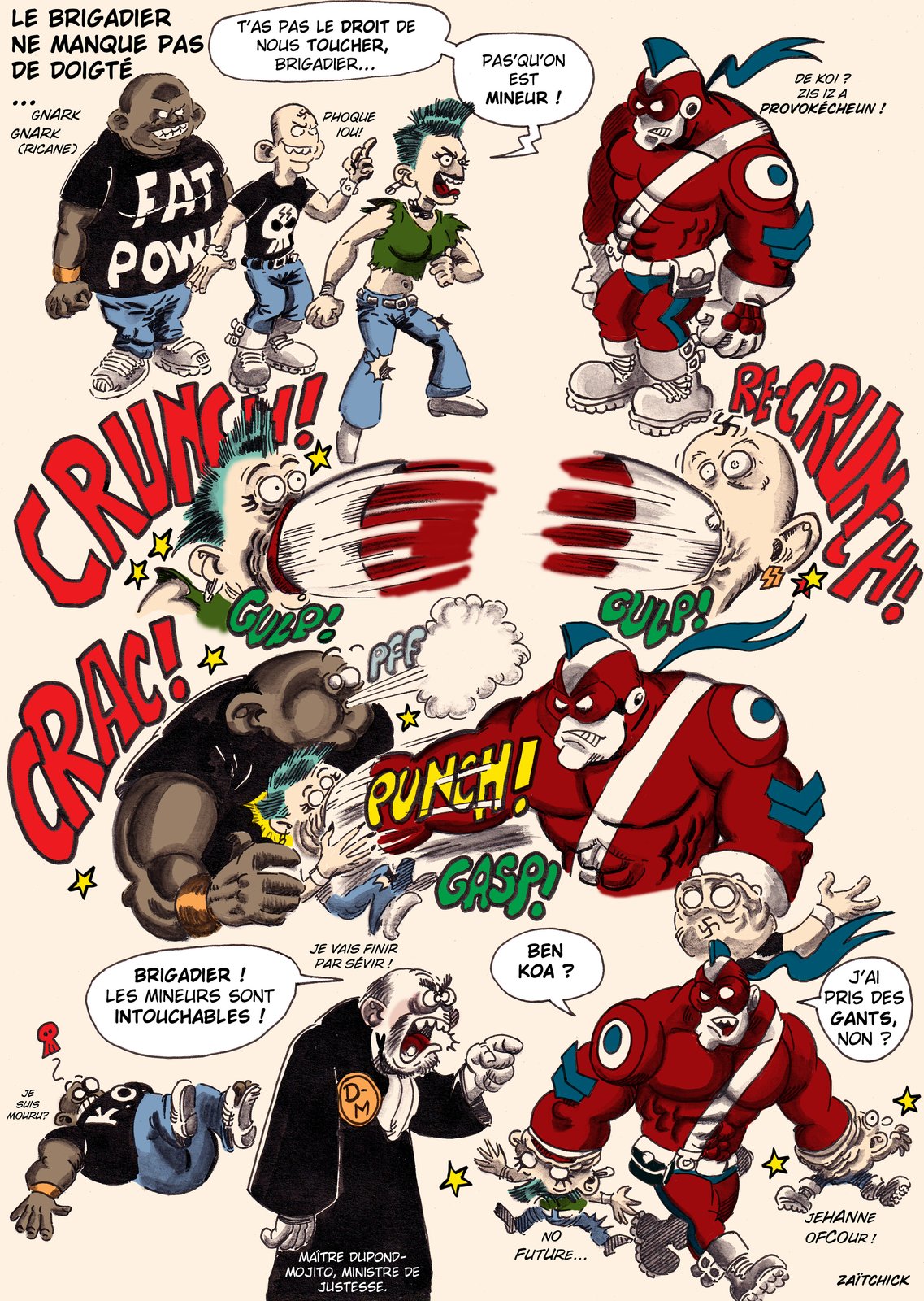 Le Brigadier fait preuve de doigté.