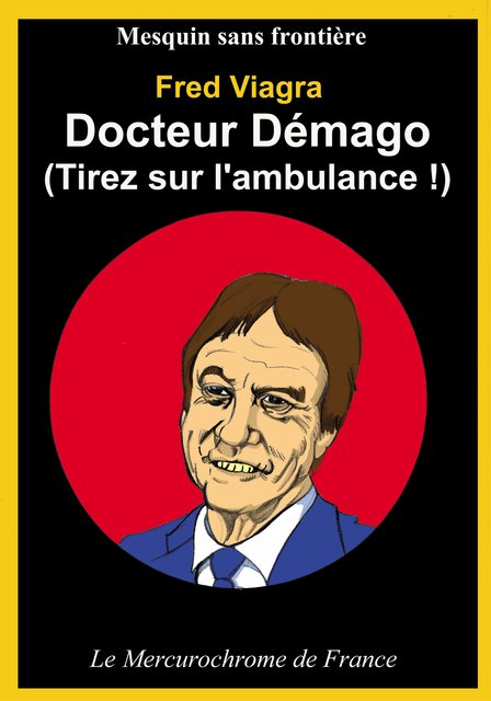 Docteur Schnock ou Mort de faim Sans Frontière ?